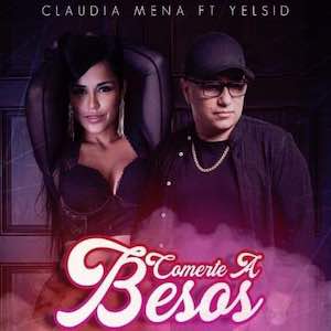 Claudia Mena Ft Yelsid - Comerte a Besos.jpg